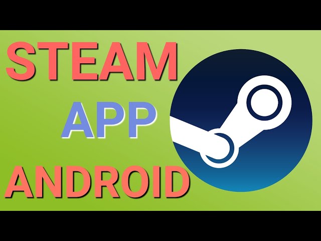 Steam - APK Download for Android