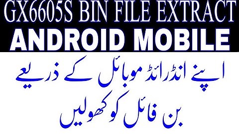 Extract Bin File Through Your Mobile Easy