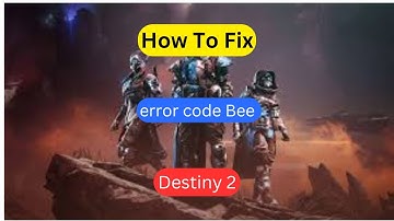How to Fix Error Code Bee in Destiny 2