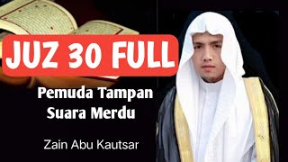 Zain Abu Kautsar -FULL JUZ 30-Juz Amma-Murottal suara Merdu