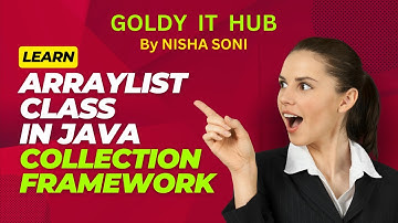 ArrayList Class in JAVA Collection Framework | Goldy IT Hub By Nisha Soni | #java #programming
