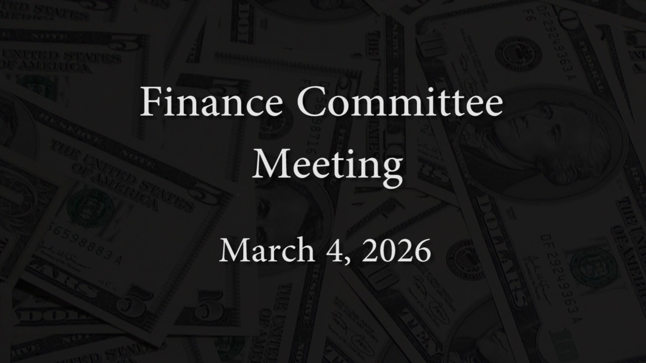 Finance Committee Meeting - March 4, 2026