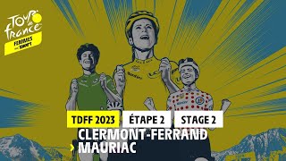 #TDFFAZ23 - Stage 2 -  Clermont-Ferrand - Mauriac