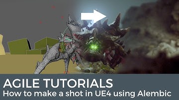 Agile tutorials: How to make a shot in UE4 using alembic animation.