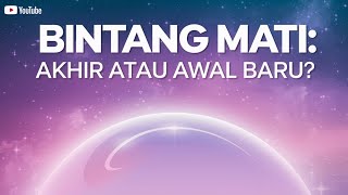 Apa yang Terjadi Saat Sebuah Bintang Mati?