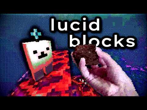LUCID BLOCKS = Minecraft but so much weirder hahahaha