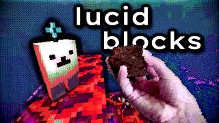 LUCID BLOCKS = Minecraft but so much weirder hahahaha