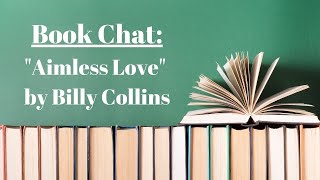 "Aimless Love" by Billy Collins