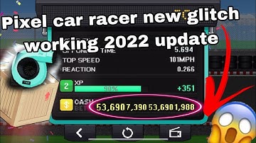pixel car racer new update infinite money glitch 2022