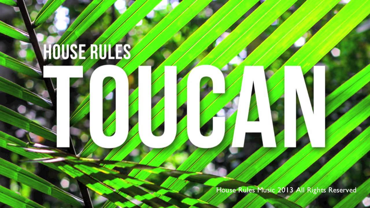 Watch House Rules - Toucan on YouTube Watch House Rules - Toucan on YouTube
