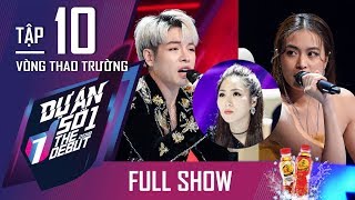 Dự Án Số 1 - Tập 10 The Debut 2018 Full HD