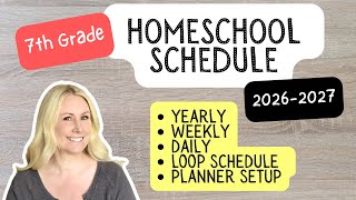 7th Grade Homeschool Schedule | Planner Set-Up & Flip Thru | Yearly, Weekly, Daily & Loop Schedules