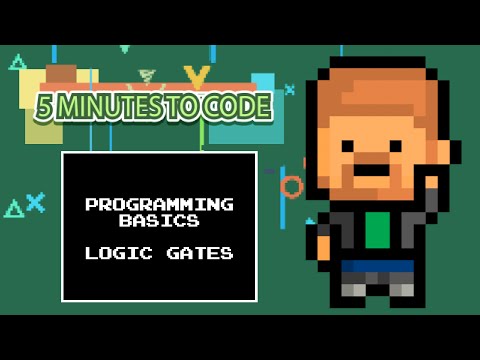 5 Minutes to Code: Programming Basics "Logic Gates"