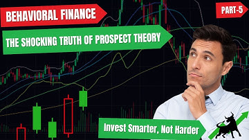 The Shocking Truth of Prospect Theory | Behavioral Finance