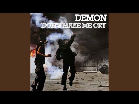 Demon — Don't Make Me Cry
