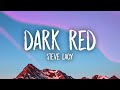 Steve Lacy - Dark Red (Lyrics) | i just hope she don&#39;t wanna leave me