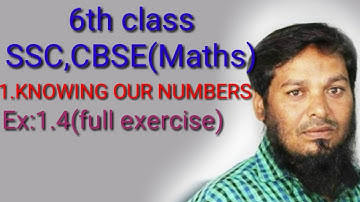 6th class SSC,CBSE(KNOWING OUR NUMBERS)Ex:1.4(full exercise)llft: Roshan Sir