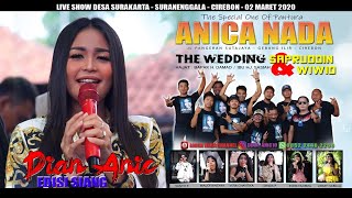 LIVE ANICA NADA (DIAN ANIC) | EDISI siang 02 MARET 2020 | SURAKARTA | SURANENGGALA | CIREBON