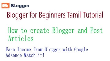 Blogger for Beginner tutorial in Tamil| Create Blog and Post Earn with Google Adsence Part-1