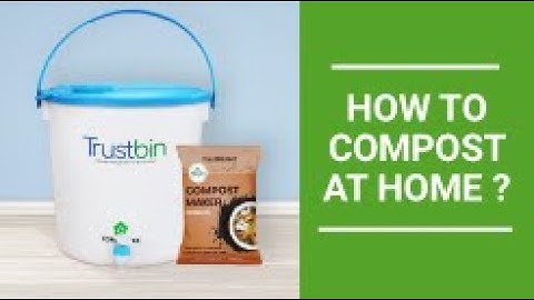 How to make compost at home from kitchen waste | TrustBin | An easy to use compost bin