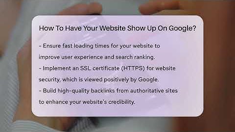 How To Have Your Website Show Up On Google? - Talking Tech Trends