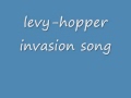 Levy hopper invasion subscribe pl0x