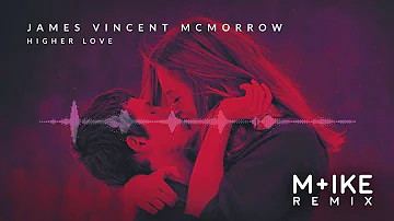 James Vincent McMorrow - Higher Love (M+ike Remix)