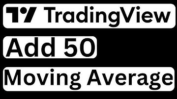 How to Add 50 Moving Average in TradingView Chart - Full Guide