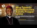 LIVE MISA TAKATIFU YA KUSIMIKWA ASKOFU PROSPER LYIMO JIMBO KATOLIKI BARIADI