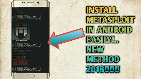 How to Install and run Metasploit in your Android device easily without any error || New method 2k18