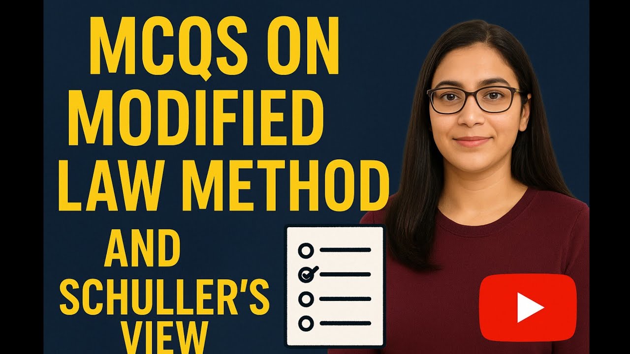 MCQS ON MODIFIED LAW METHOD AND SCHULLER'S VIEW 💯🔴🔴⭕️ - YouTube