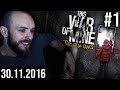 oldrestt - This War of Mine: The Little Ones #1  │  30.11.2016