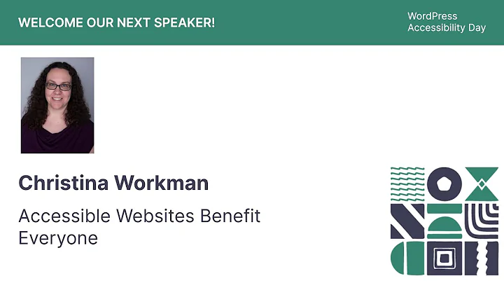 Christina Workman: Accessible Websites Benefit Eve...