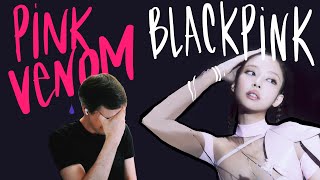 Honest reaction to Blackpink - Pink Venom