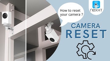 Reset the NexHT Home camera-Tutorials