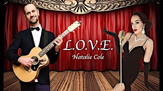 LOVE [Natalie Cole] Cover by Arianna Talè &amp; Luca Ghioldi