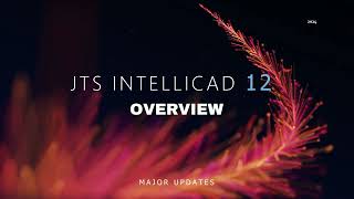 JTS IntelliCAD 12 - What's New !