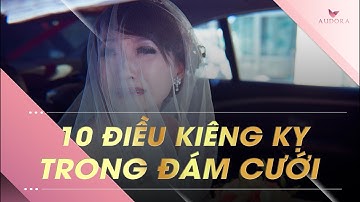 10 Điều Kiêng Kỵ Trong Đám Cưới Ai Cũng Cần Phải Biết | Audora Việt Nam