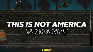 Residente - This Is Not America (Letra) [Spanish &amp; English lyrics]