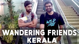 WE WILL ALL DIE SOMEDAY ft. Kanan Gill | Kannur, Kerala | Part 1