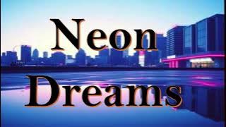 Neon Dreams | Latest Songs 2025 | Romantic Songs | English Songs | Audio Songs | MP3 Songs