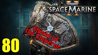 Shield of the Imperium『 Warhammer 40K Space Marine 2 』