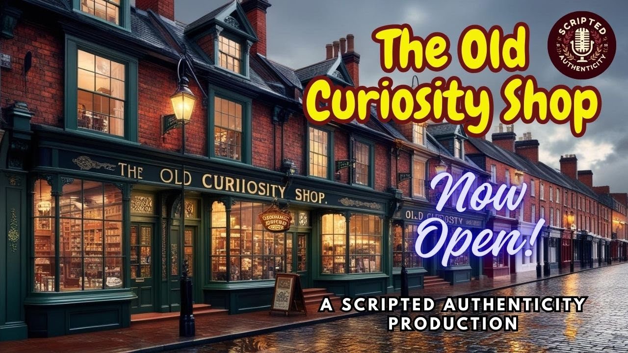 The Scripted Authenticity Old Curiosity Shop - Now Open!