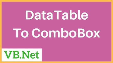 VB.Net - How To Populate Combobox From Datatable Using VBnet [ with source code ]