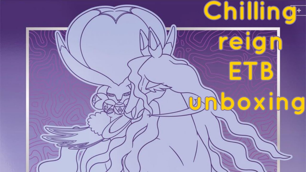 Chilling Reign ETB UNBOXING YouTube Chilling Reign ETB UNBOXING YouTube
