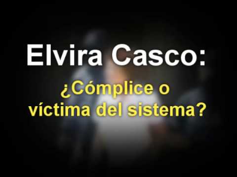 Prximamente: Elvira Casco Cmplice o vctima del sis...