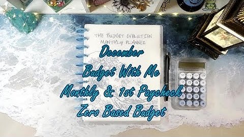 December Budget With Me and Zero Based Budgeting Planning our Monthly and 1st Paycheck of the month.