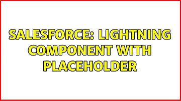 Salesforce: Lightning component with placeholder
