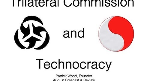 The Trilateral Commission and Technocracy