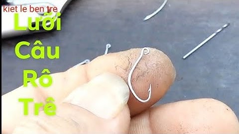 cách làm lưỡi câu cá rô cận cảnh